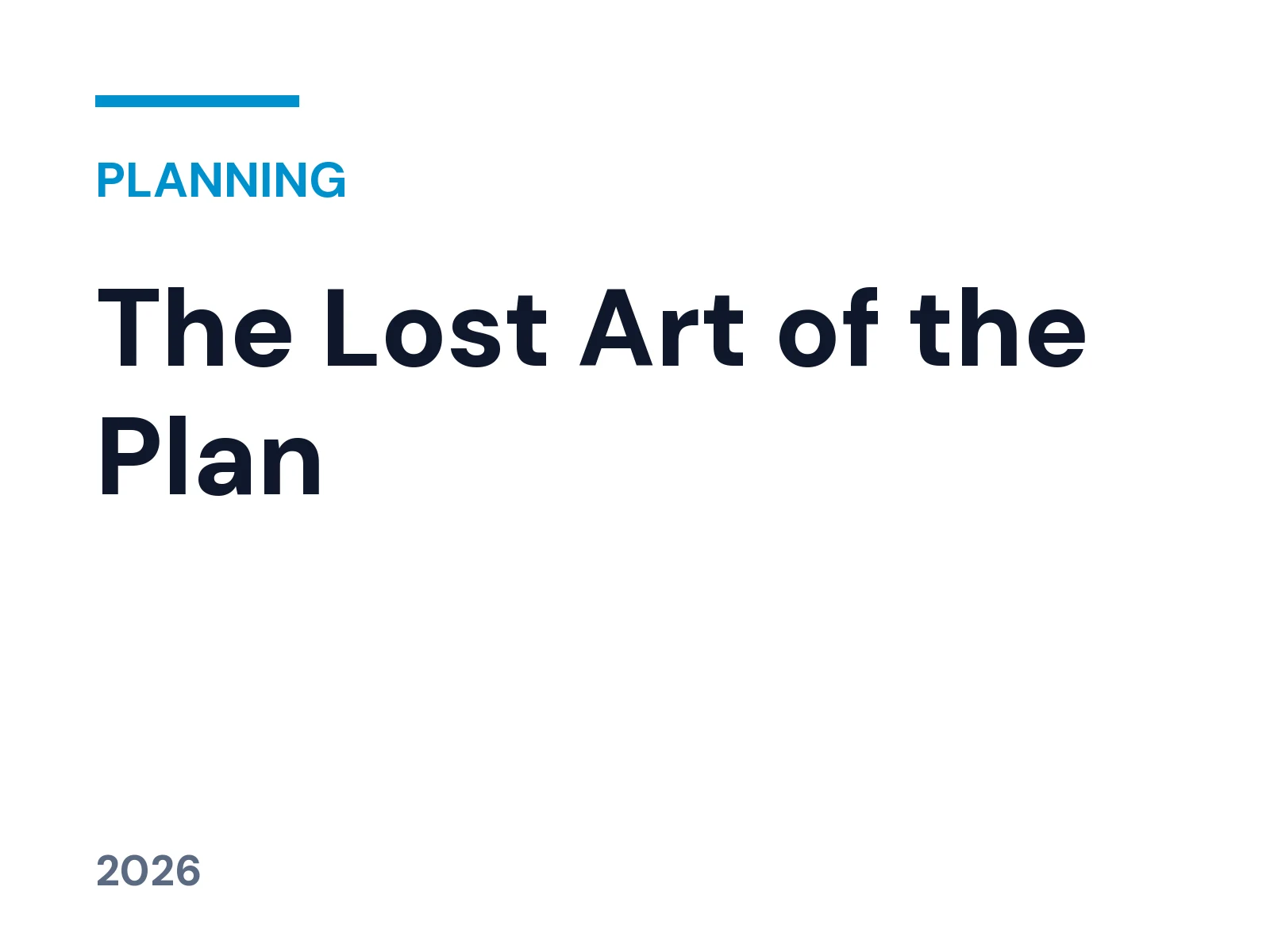 The Lost Art of the Plan